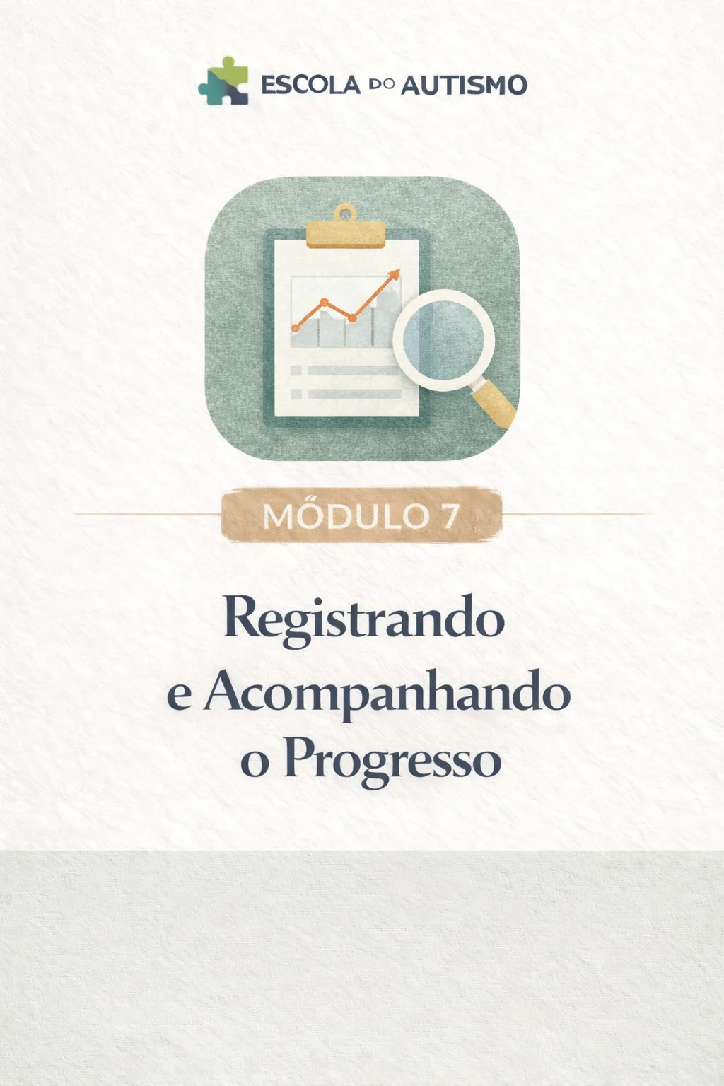 Módulo 7 do Método C.A.S.A.